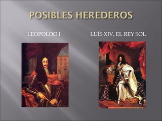 LEOPOLDO I LUÍS XIV, EL REY SOL 