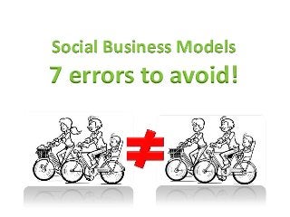 Social Business Models

7 errors to avoid!

 