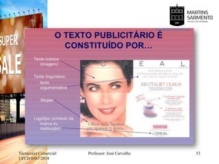 Técnico(a) Comercial/
UFCD 0367/2018
Professor: José Carvalho 53
 