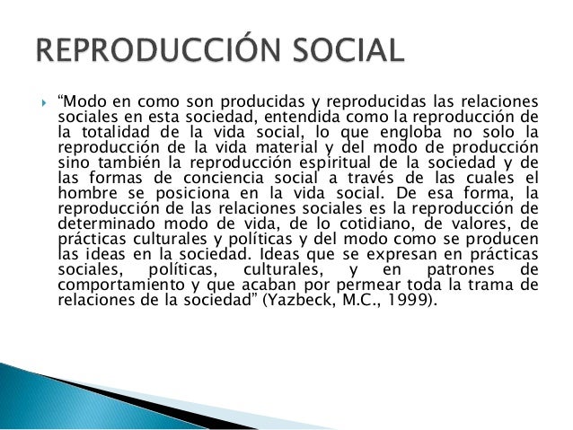 Modo de producción y reproducción social