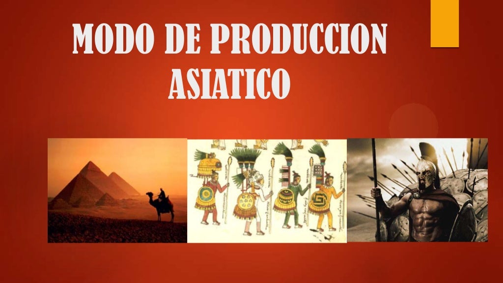 Modo de produccion asiatico Modo de produccion asiatico