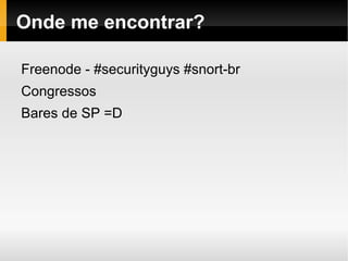 Tornou-se um IDS em 1999 