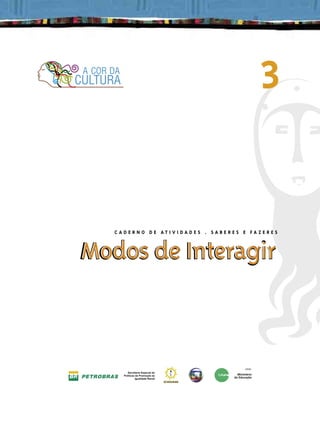 3


CADERNO DE ATIVIDADES . SABERES E FAZERES
 
