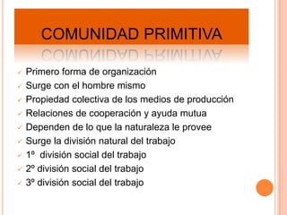 COMUNIDAD PRIMITIVAPrimero forma de organización