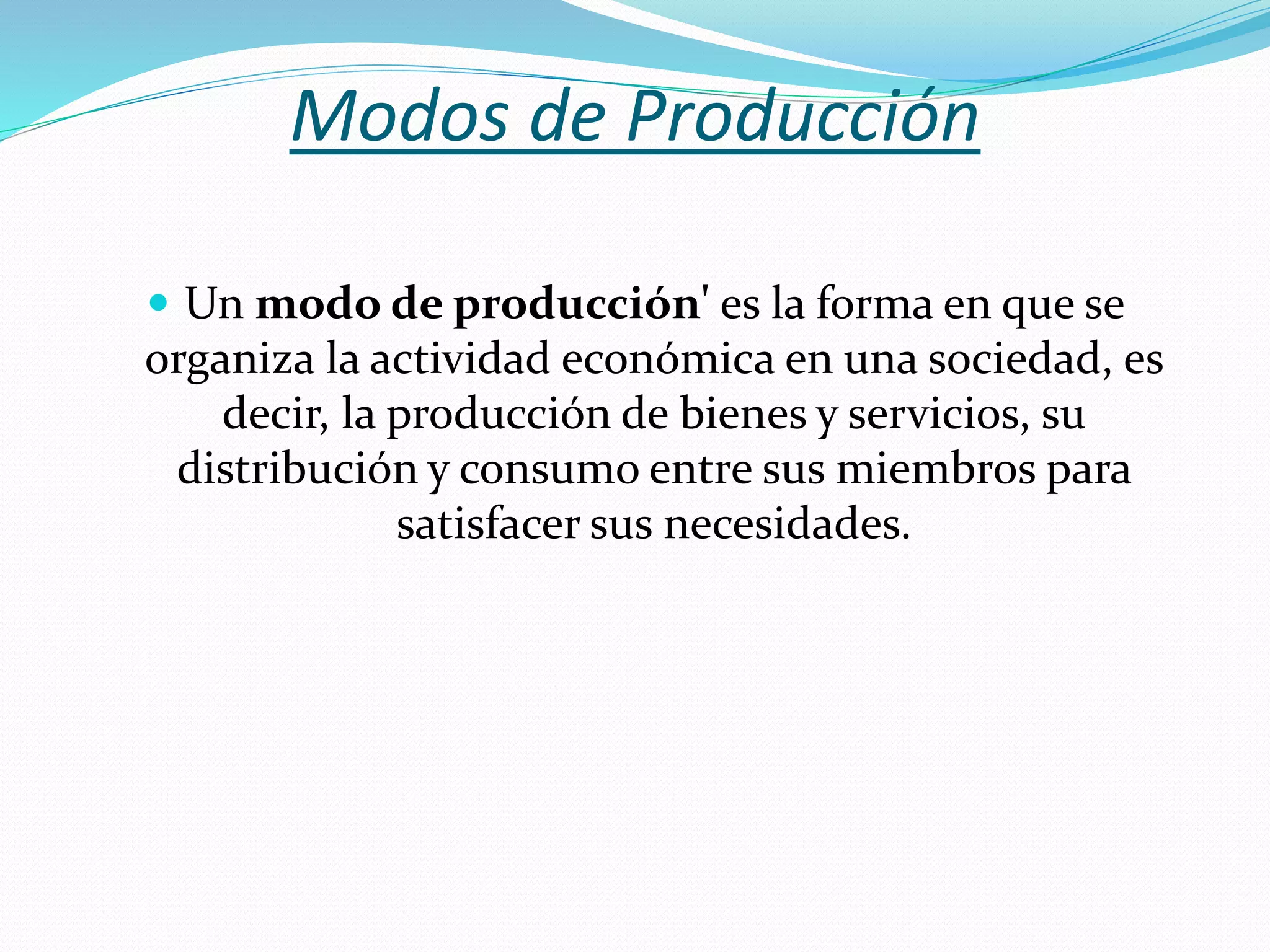 Modos de produccion | PPTX