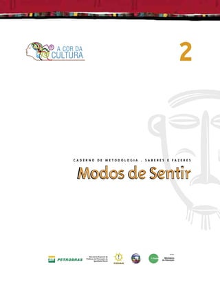 2


CADERNO DE METODOLOGIA . SABERES E FAZERES
 