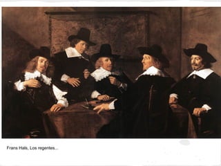 Frans Hals, Los regentes...
 