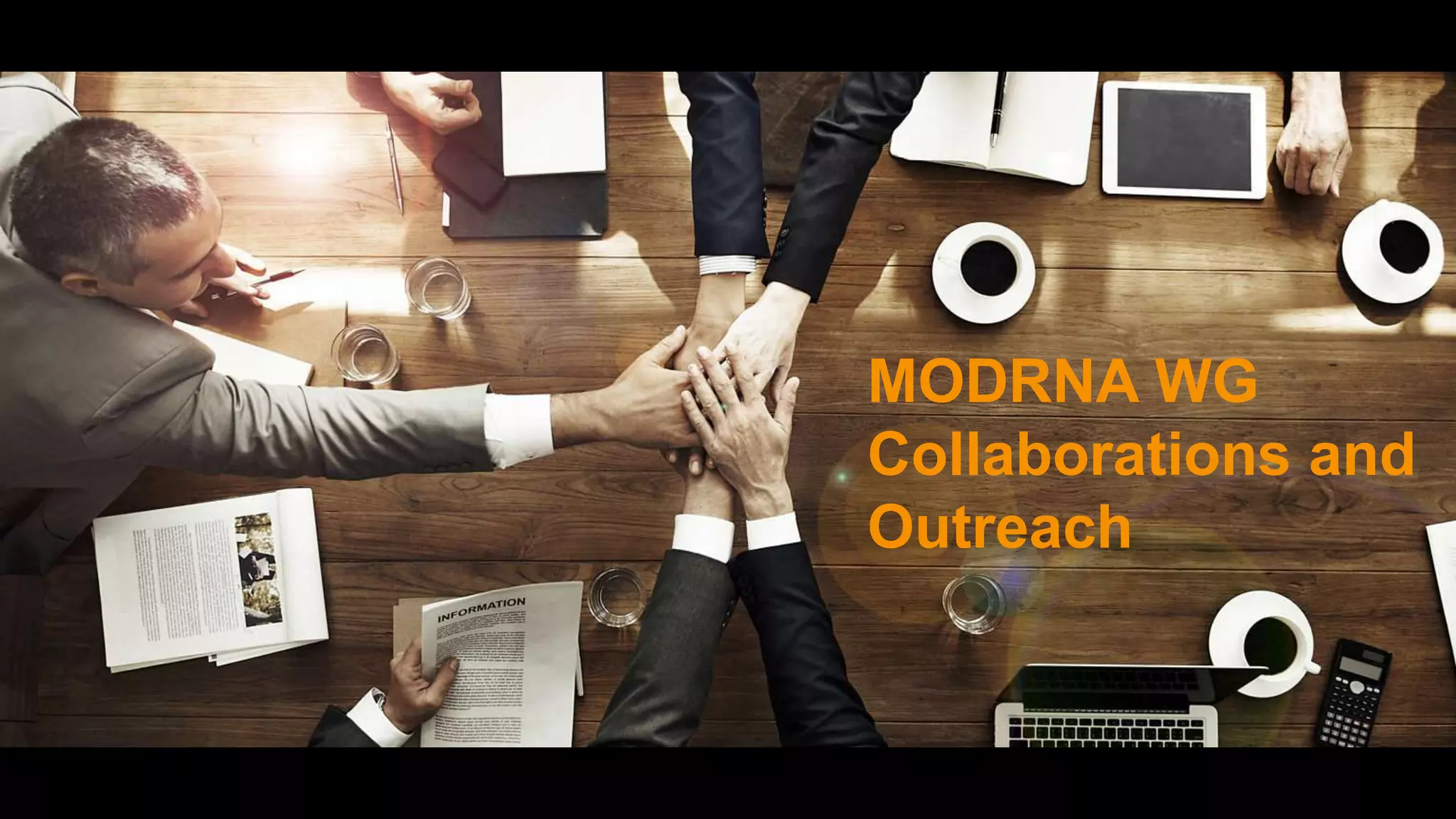 5
MODRNA WG
Collaborations and
Outreach
 