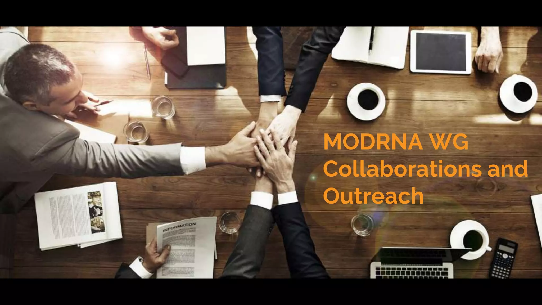 MODRNA WG
Collaborations and
Outreach
 