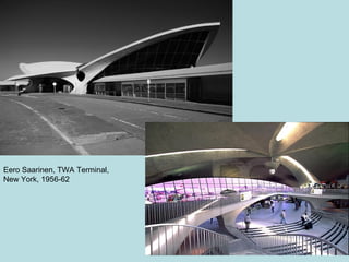 Eero Saarinen, TWA Terminal,
New York, 1956-62
 