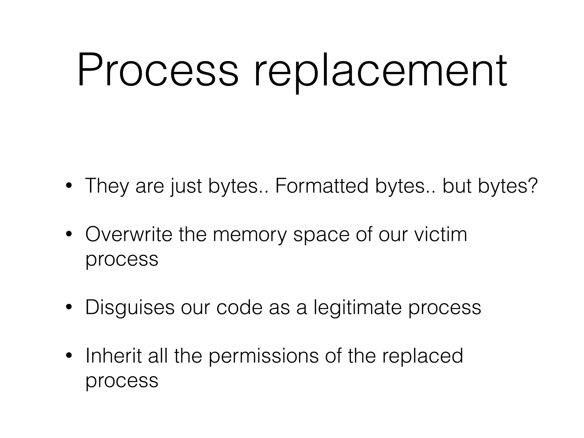 Outline
• Windows processes: An introduction
• Dll Injection
• Process replacement
• Questions
 