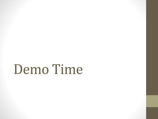 Demo Time
 