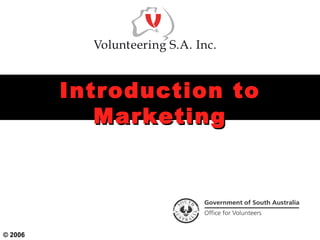 Introduction to
            Marketing




© 2006
 