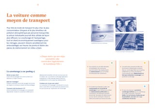 3534
Système d’autopartage « en boucle »
ou en « free float » ?
Dans un système en boucle, la voiture doit être
restituée ...