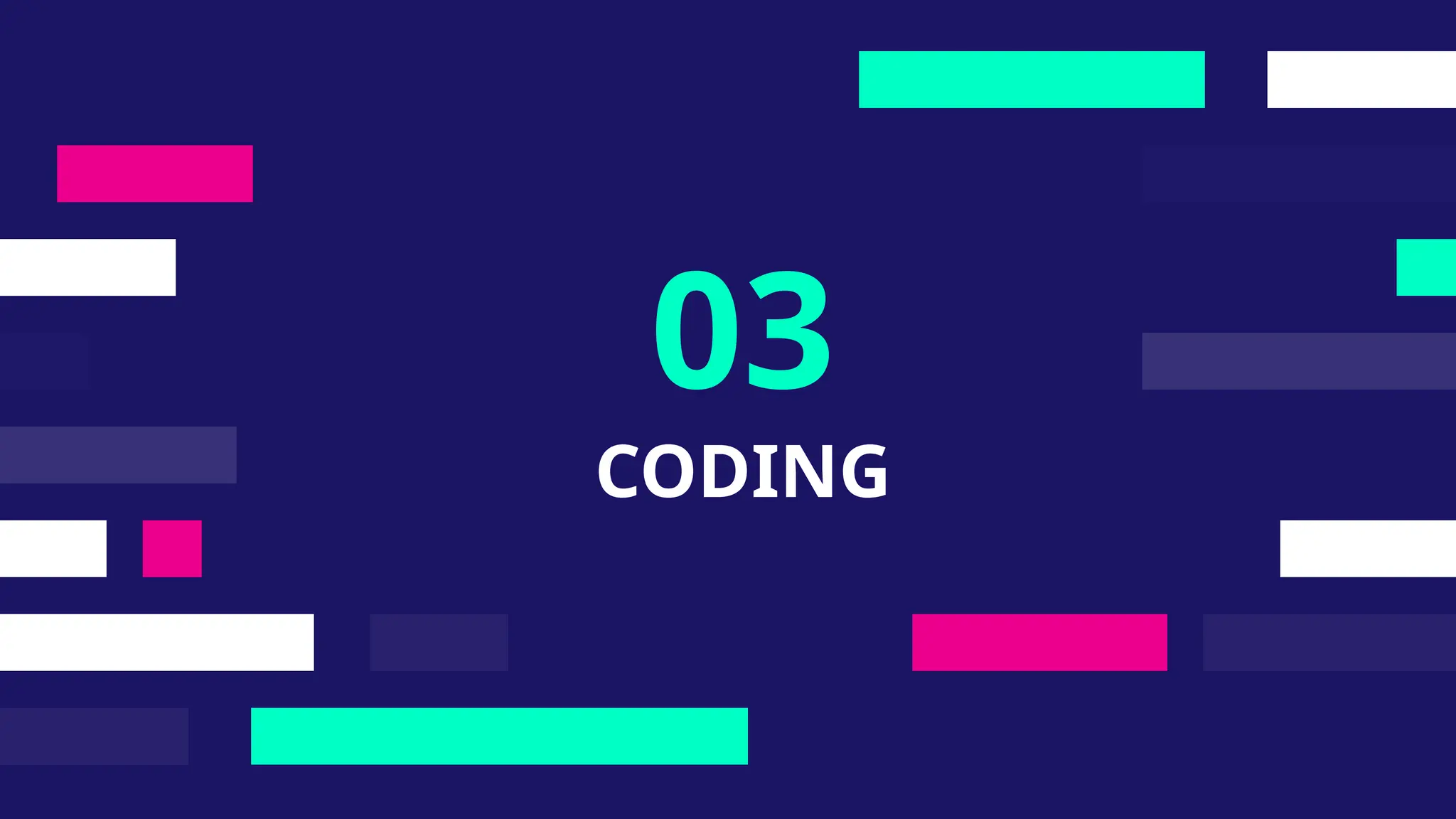 CODING
03
 