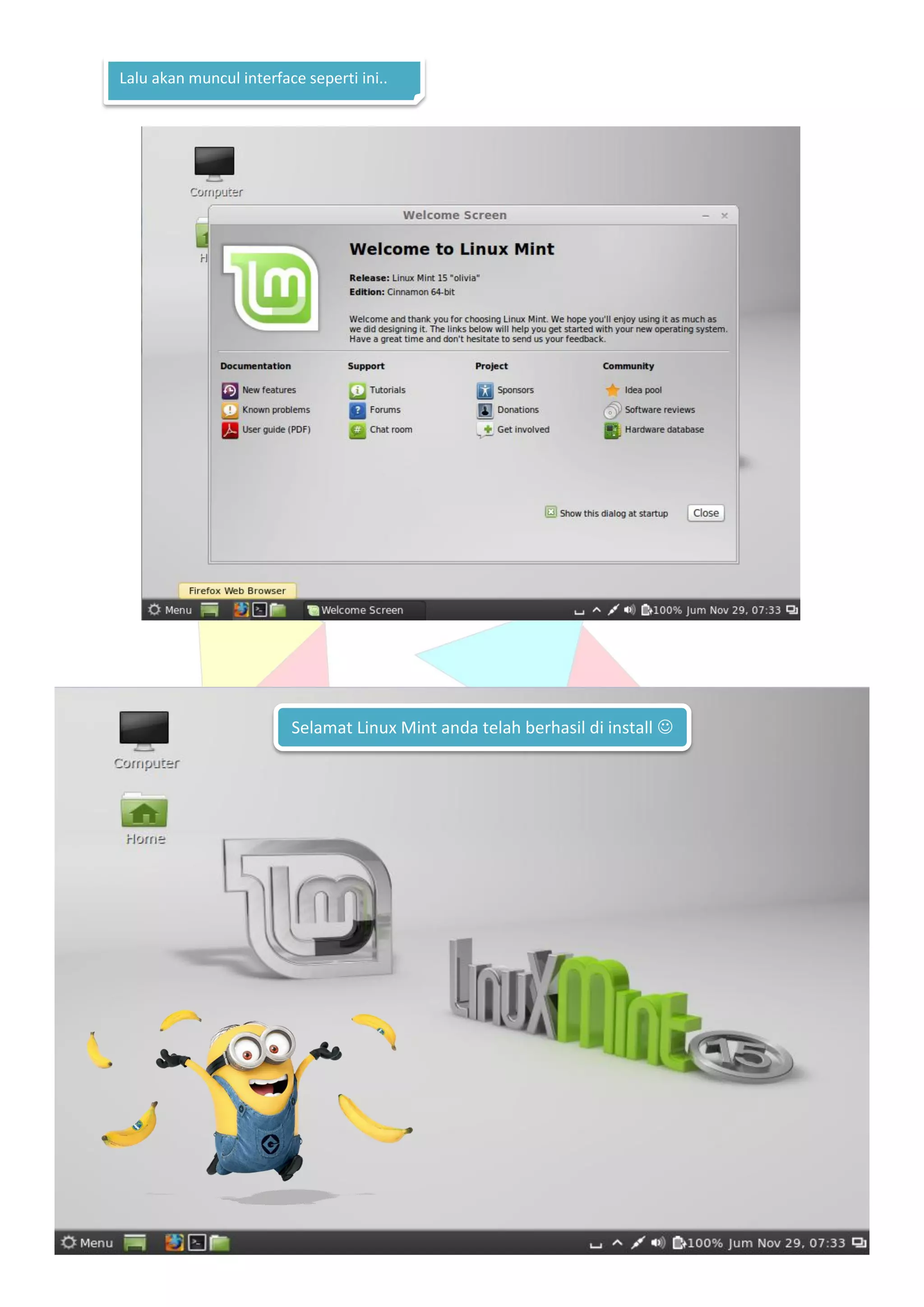 Lalu akan muncul interface seperti ini..

Selamat Linux Mint anda telah berhasil di install 

 
