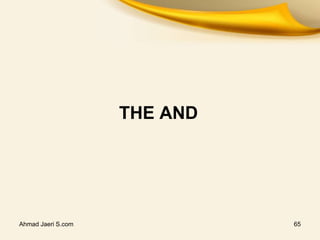 THE AND
Ahmad Jaeri S.com 65
 