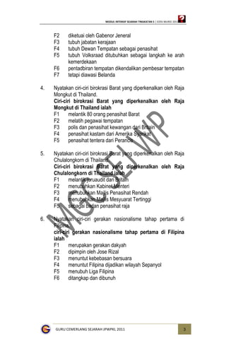 MODUL INTENSIF SEJARAH TINGKATAN 5 | EDISI MURID 2011




     F2    diketuai oleh Gabenor Jeneral
     F3    tubuh jabata...