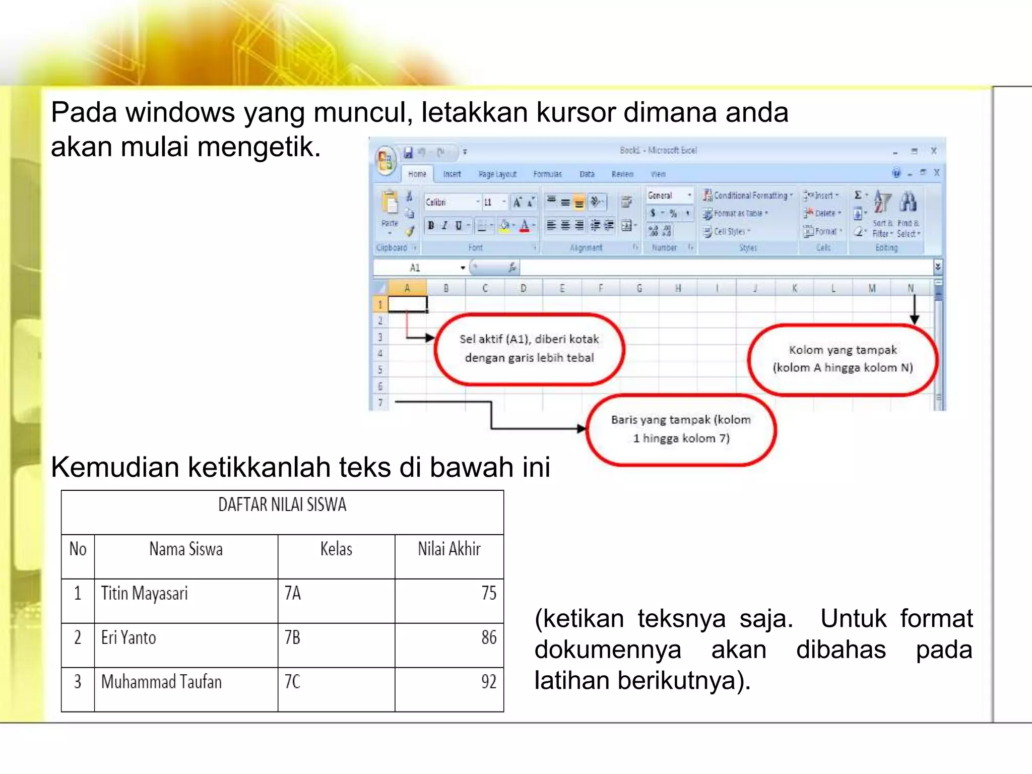 Pada windows yang muncul, letakkan kursor dimana anda
akan mulai mengetik.




Kemudian ketikkanlah teks di bawah ini




                                    (ketikan teksnya saja. Untuk format
                                    dokumennya akan dibahas pada
                                    latihan berikutnya).
 
