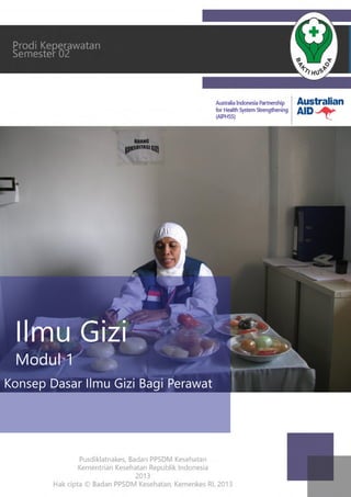 IlmuGizi
Modul1
KonsepDasarIlmuGiziBagiPerawat
 