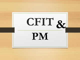 CFIT
PM
&
 