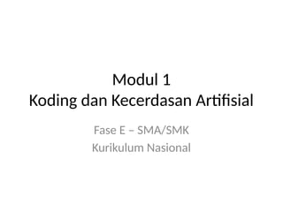 Modul_1_Koding_dan_Kecerdasan_Artifisial_Fase_E.pptx