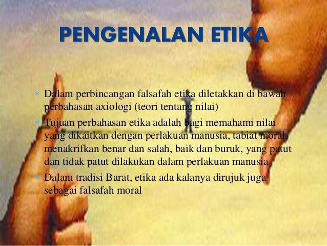 Pengenalan Etika, Akhlak dan Moral