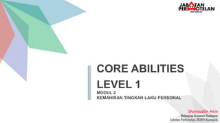 Core Abilities Tahap 1 M02