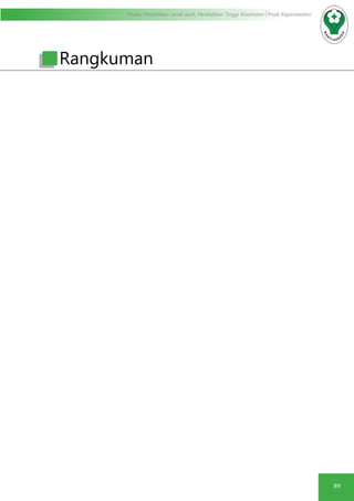 Modul Pendidikan Jarak Jauh, Pendidikan Tinggi Kesehatan Prodi Keperawatan
89
Rangkuman
 