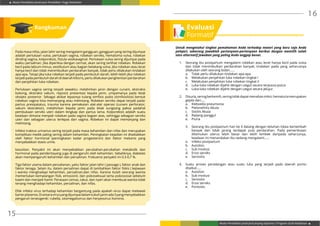 Modul Pendidikan Jarak Jauh Pendidikan Tinggi Kesehatan
Modul Pendidikan Jarak Jauh Jenjang Diploma 3 Program Studi Kebidanan
15
16
Rangkuman
Pada masa nifas, jalan lahir sering mengalami gangguan, gangguan yang sering dijumpai
adalah perlukaan vulva, perlukaan vagina, robekan serviks, hematoma vulva, robekan
dinding vagina, kolporeksis, fistula vesikavaginal. Perlukaan vulva sering dijumpai pada
waktu persalinan. Jika diperiksa dengan cermat, akan sering terlihat robekan. Robekan
kecil pada labium minus, vestibulum atau bagian belakang vulva. Jika robekan atau lecet
hanya kecil dan tidak menimbulkan perdarahan banyak, tidak perlu dilakukan tindakan
apa-apa. Tetapi jika luka robekan terjadi pada pembuluh darah, lebih-lebih jika robekan
terjadi pada pembuluh darah di daerah klitoris, perlu dilakukan penghentian perdarahan
dan penjahitan luka robekan.
Perlukaan vagina sering terjadi sewaktu: melahirkan janin dengan cunam, ekstraksi
bokong, ekstraksi vakum, reposisi presentasi kepala janin, umpamanya pada letak
oksipto posterior. Sebagai akibat lepasnya tulang simfisis pubis (simfisiolisis) bentuk
robekan vagina bisa memanjang atau melintang. Robekan serviks dapat terjadi pada:
partus presipatatus, trauma karena pemakaian alat-alat operasi (cunam perforator,
vakum ekstraktor), melahirkan kepala janin pada letak sungsang paksa padahal
pembukaan serviks uteri dalam lengkap dan partus lama. Kolporeksis adalah suatu
keadaan dimana menjadi robekan pada vagina bagian atas, sehingga sebagian serviks
uteri dan sebagian uterus terlepas dari vagina. Robekan ini dapat memanjang dan
melintang.
Infeksi traktus urinarius sering terjadi pada masa kehamilan dan nifas dan merupakan
komplikasi medik paling sering dalam kehamilan. Peningkatan kejadian ini disebabkan
oleh faktor hormonal (peningkatan kadar progesteron) dan faktor mekanis yang
menyebabkan stasis urine.
kesulitan. Penyakit ini akan menyebabkan perubahan-perubahan metabolik dan
hormonal pada penderitayang juga di pengaruhi oleh kehamilan. Sebaliknya, diabetes
akan mempengaruhi kehamilan dan persalinan. Frekuensi penyakit ini 0,3-0,7 %.
Tiga faktor utama dalam persalianan, yaitu faktor jalan lahir ( passage ), faktor anak dan
faktor tenaga. Selain itu, dalam persalinan dapat di tambahkan faktor fsikis ( kejiwaan
) wanita menghadapi kehamilan, persalinan,dan nifas. Karena itulah seorang wanita
memerlukan kematangan fisik, emosionil, dan psikoseksual serta psikososial sebelum
kawin dan menjadi hamil. Perasaan cemas, takut, dan nyeri akan membuat wanita tidak
tenang menghadapi kehamilan, persalinan, dan nifas.
Efek infeksi virus terhadap kehamilan bergantung pada apakah virus dapat melewati
barierplasenta.Diantaravirusyangdijumpaidalamtubuhjaninada3yangmenyebabkan
pengaruh teratogenik: rubella, sitomegalovirus dan herpesvirus hominis.
Evaluasi
Formatif
Untuk mengetahui tingkat pemahaman Anda terhadap materi yang baru saja Anda
pelajari, sekarang jawablah pertanyaan-pertanyaan berikut dengan memilih salah
satu alternatif jawaban yang paling Anda anggap benar.
1.	 Seorang ibu postpartum mengalami robekan atau lecet hanya kecil pada vulva
dan tidak menimbulkan perdarahan banyak, tindakan pada yang seharusnya
dilakukan oleh seorang bidan......
a.	 Tidak perlu dilakukan tindakan apa-apa
b.	 Melakukan penjahitan luka robekan tingkat I
c.	 Melakukan penjahitan luka robekan tingkat II
d.	 Luka-luka robekan dijahit dengan catgut secara terputus-putus
e.	 Luka-luka robekan dijahit dengan catgut secara jelujur.
2.	 Disuria,seringberkemih,seringtidakdapatmenahanmiksi,hematuriamerupakan
gejala dari…..
a.	 Klebsiella pneumonia
b.	 Pielonefritis Akuta
c.	 Sistitis Akuta
d.	 Radang panggul
e.	Piuria
3.	 Seorang ibu postpartum hari ke 6 datang dengan keluhan lokea bertambah
banyak dan tidak jarang terdapat pula perdarahan. Pada pemeriksaan
ditemukan uterus lebih besar dan lebih lembek daripada seharusnya,
keadaan ini menandakan ibu sedang mengalami……
a.	 Infeksi postpartum
b.	Autolisis
c.	 Sub involusi
d.	 Erosi serviks
e.	Servisitis
4.	 Suatu proses peradangan atau suatu luka yang terjadi pada daerah portio
disebut…..
a.	Autolisis
b.	 Sub involusi
c.	Servisitis
d.	 Erosi serviks
e.	 Portioitis
 