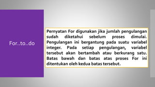Perulangan While do, For to do, dan Repeat Until dalam Pascal | PPTX