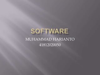 MUHAMMAD HARIANTO
    41812020050
 
