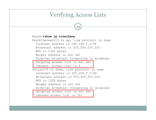 Verifying Access Lists
30
 