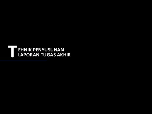 Penyusunan Laporan Tugas Akhir