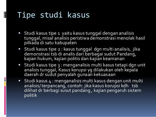 SRI SUWANTI - study kasus dan studi sejarah - METHODOLOGI 