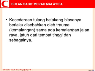 Kecederaan tulang belakang biasanya berlaku disebabkan oleh trauma (kemalangan) sama ada kemalangan jalan raya, jatuh dari tempat tinggi dan sebagainya. 