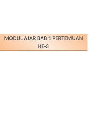 MODUL AJAR KELAS 3 BAB 1_Pekan Ke 3 BAHASA INDONESIA.docx