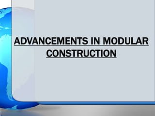 Modular Construction Advancements | PPTX