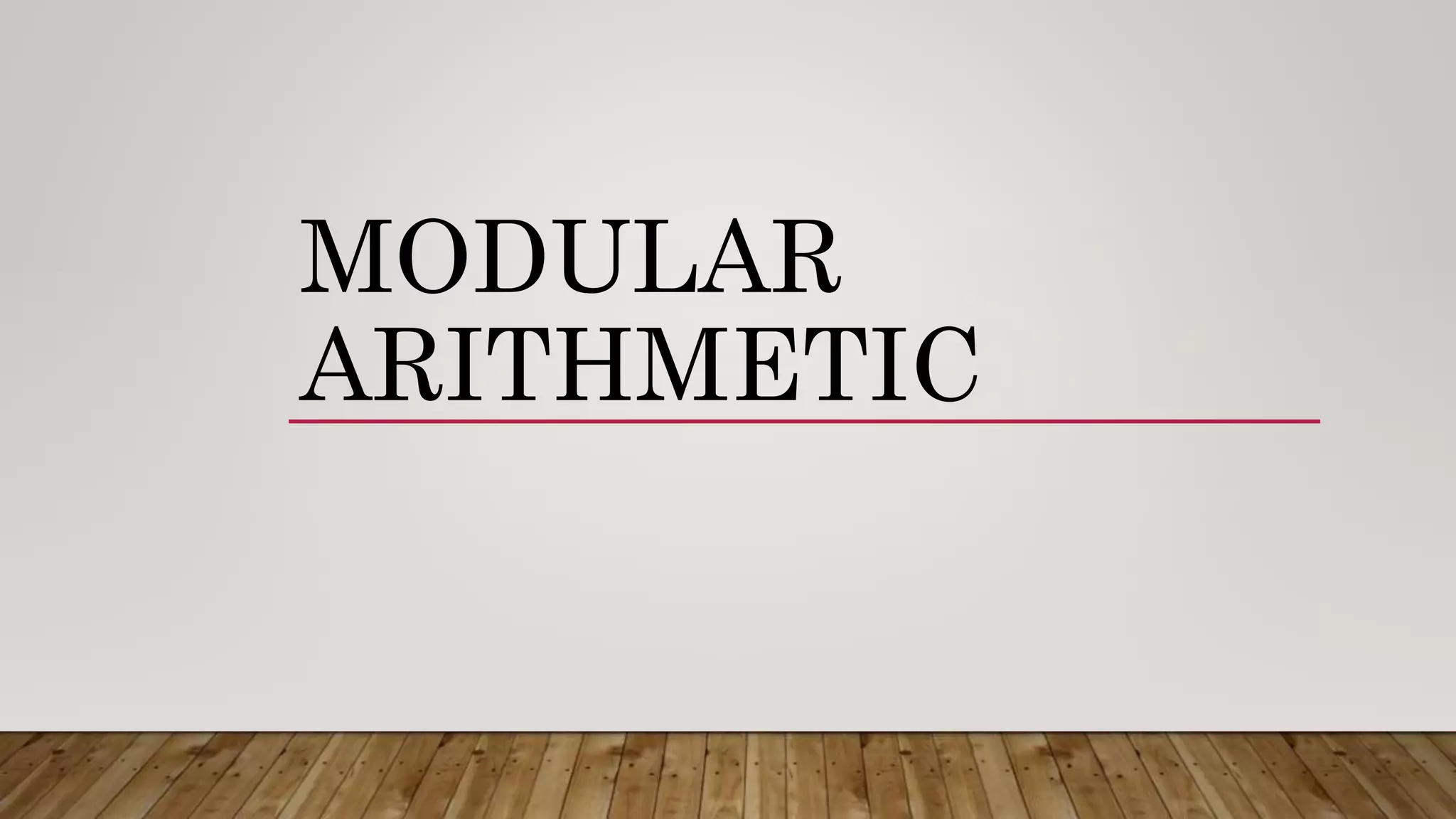 Modular arithmetic | PPTX