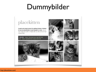 Dummybilder




http://placekitten.com/
 