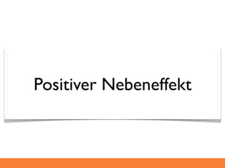 Positiver Nebeneffekt
 