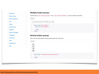 http://twitter.github.com/bootstrap/components.html
 