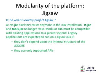 java 9 : java platform module system (project jigsaw)... Modularity of the Java Platform (OSGi, Jigsaw and Penrose) | PPTX