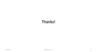 Thanks!
RealNetworks, Inc.2014/7/31 13
 