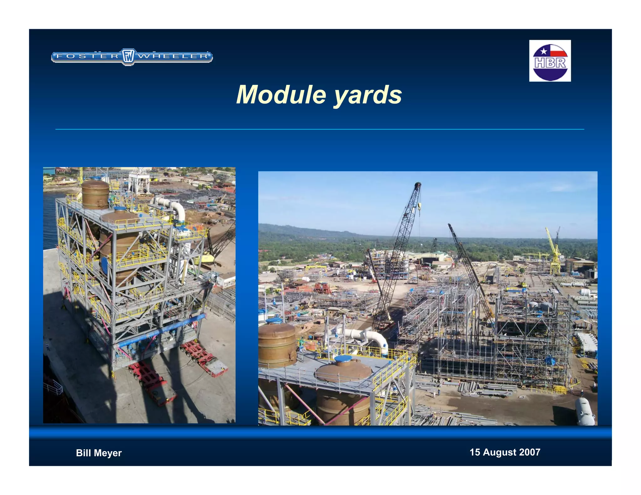 15 August 2007Bill Meyer
Module yards
 