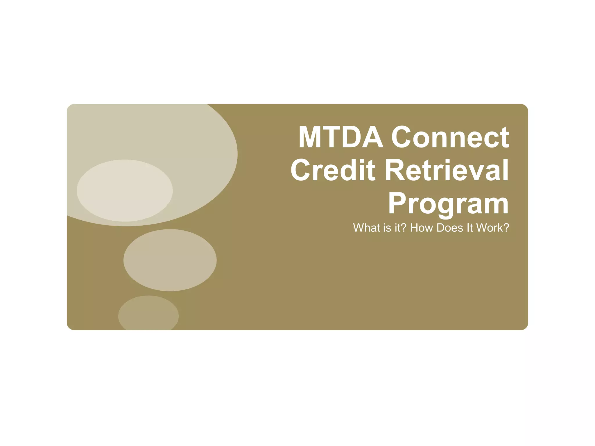 MTDA Connect Credit Retrieval ProgramWhat is it? How Does It Work?