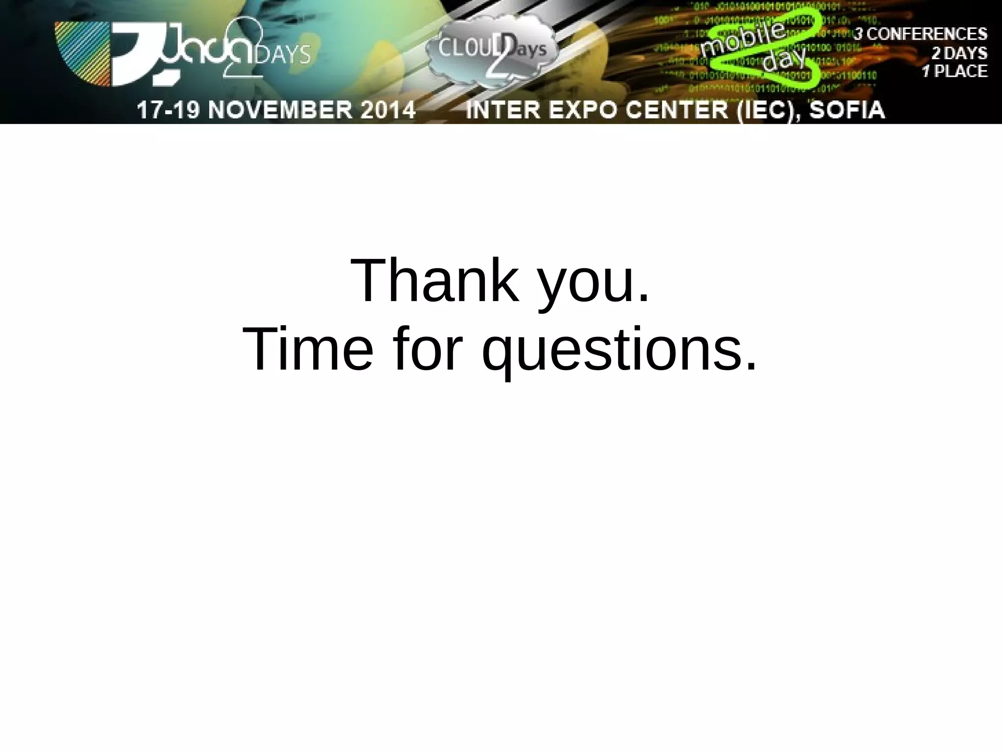 Thank you. 
Time for questions. 
