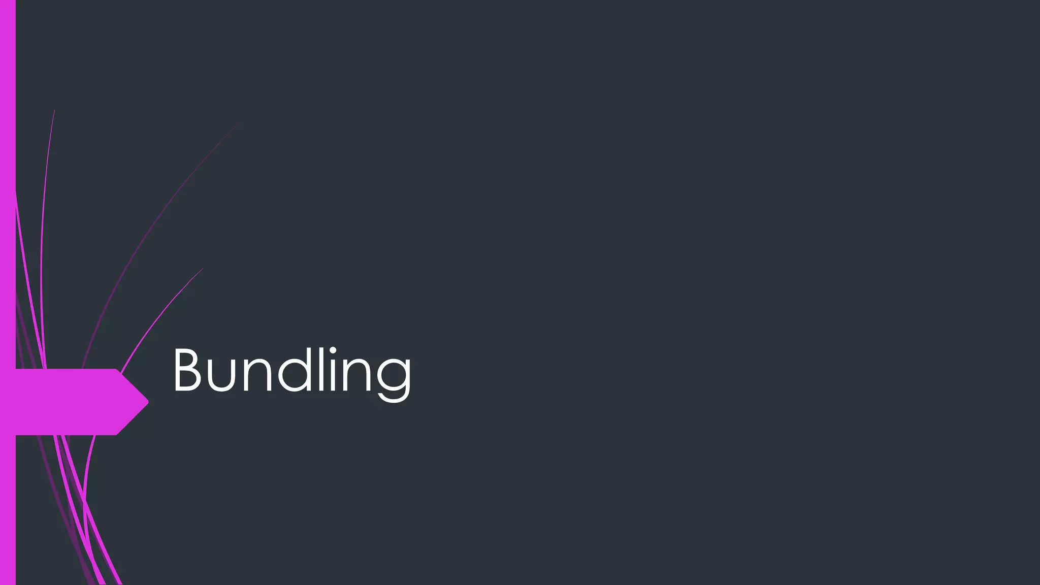 Bundling 