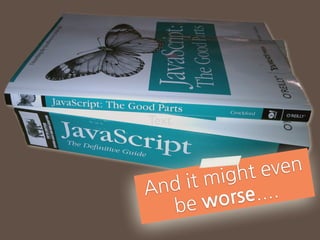 JavaScript?
JS	
 