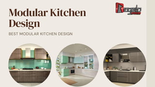 Modular Kitchen
Design
BEST MODULAR KITCHEN DESIGN
 